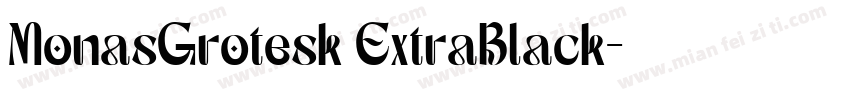 MonasGrotesk ExtraBlack字体转换